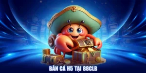 Bắn cá H5 tại 88clb