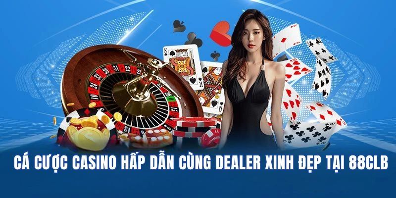 Các dealer xinh đẹp tại sảnh casino 88CLB