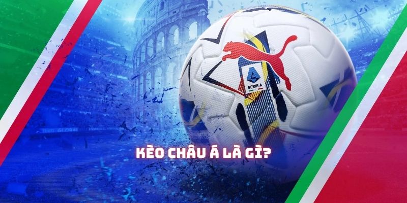 Kèo châu Á là gì?