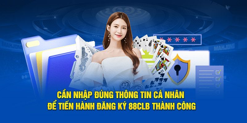 Lưu ý quan trọng khi đăng ký 88CLB