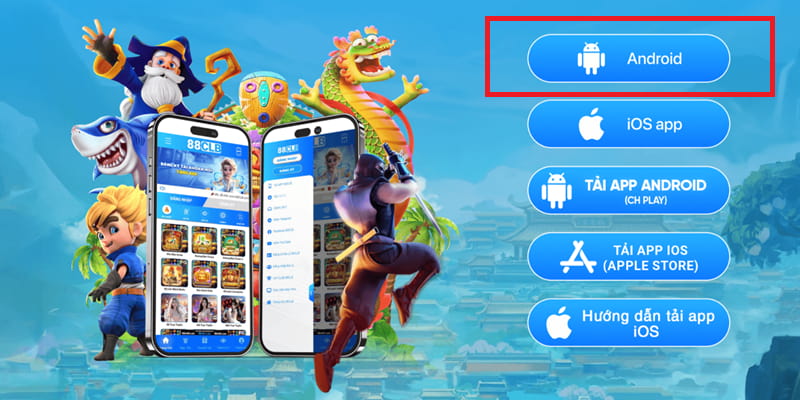 Hướng dẫn tải và cài đặt app 88CLB cho thiết bị Android