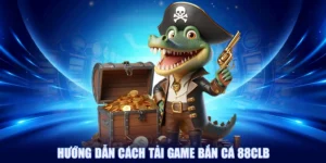 Hướng dẫn cách tải game bắn cá 88clb